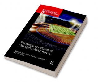 Routledge Handbook of Elite Sport Performance