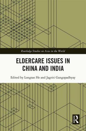 Eldercare Issues in China and India