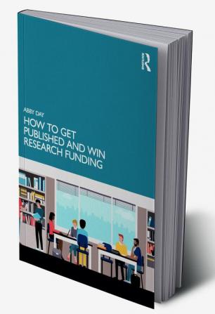 How to Get Published and Win Research Funding