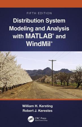 Distribution System Modeling and Analysis with MATLAB® and WindMil®