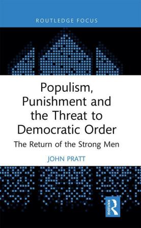 Populism Punishment and the Threat to Democratic Order