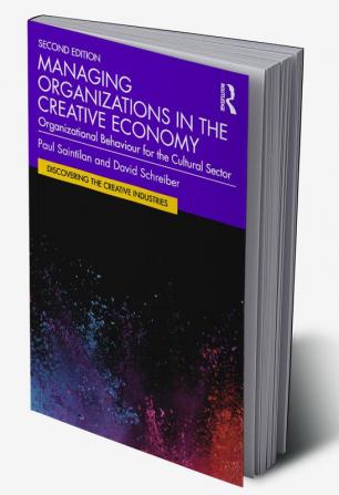 Managing Organizations in the Creative Economy