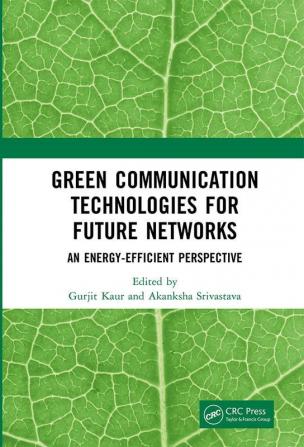 Green Communication Technologies for Future Networks