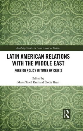 Latin American Relations with the Middle East