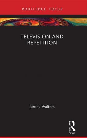 Television and Repetition