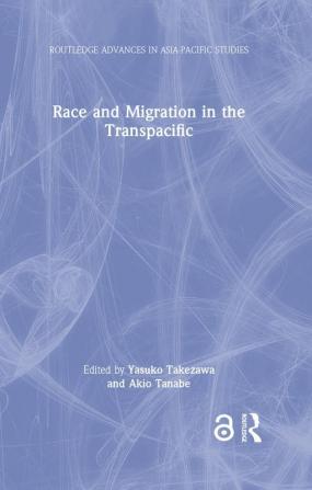 Race and Migration in the Transpacific