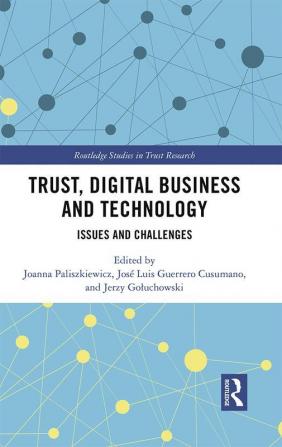 Trust Digital Business and Technology