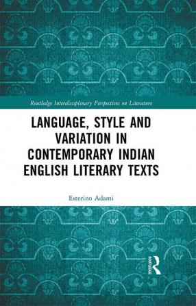 Language Style and Variation in Contemporary Indian English Literary Texts