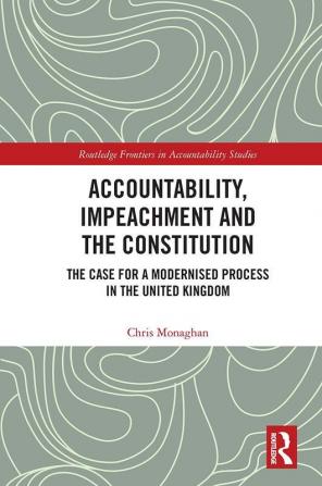 Accountability Impeachment and the Constitution