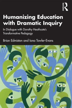 Humanizing Education with Dramatic Inquiry