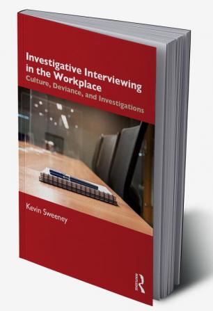 Investigative Interviewing in the Workplace