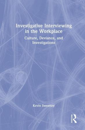 Investigative Interviewing in the Workplace