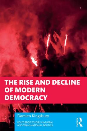 Rise and Decline of Modern Democracy