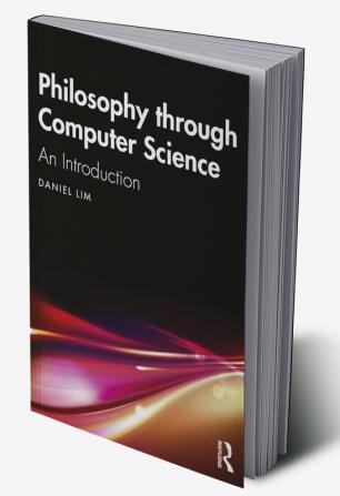 Philosophy through Computer Science