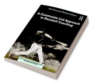 Constraints-Led Approach to Baseball Coaching