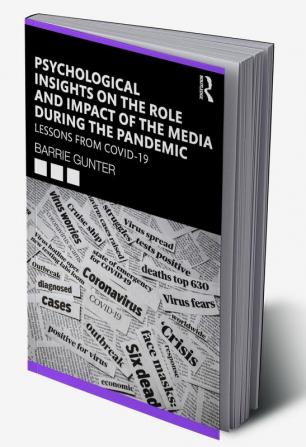 Psychological Insights on the Role and Impact of the Media During the Pandemic