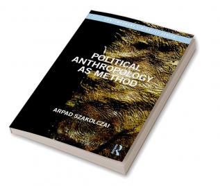 Political Anthropology as Method