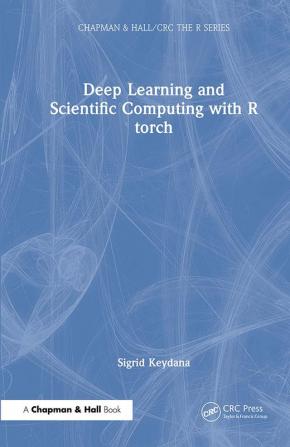 Deep Learning and Scientific Computing with R torch