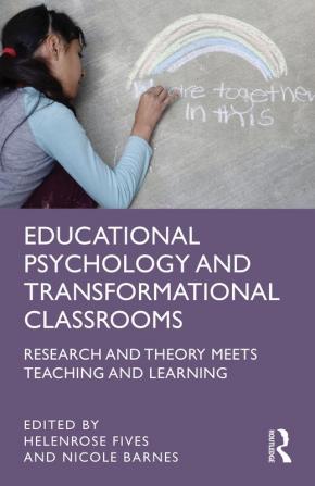 Educational Psychology and Transformational Classrooms