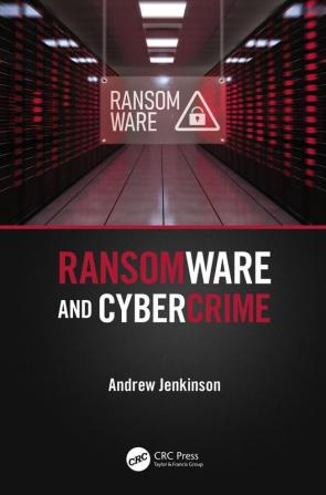 Ransomware and Cybercrime