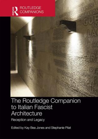 Routledge Companion to Italian Fascist Architecture