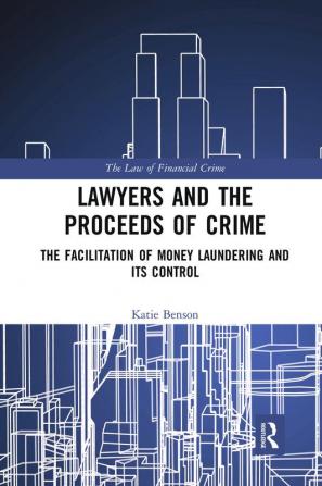 Lawyers and the Proceeds of Crime