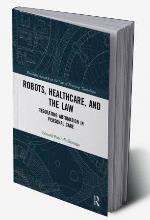 Robots Healthcare and the Law