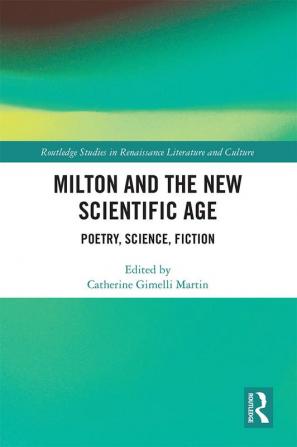 Milton and the New Scientific Age