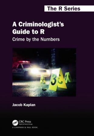 Criminologist's Guide to R