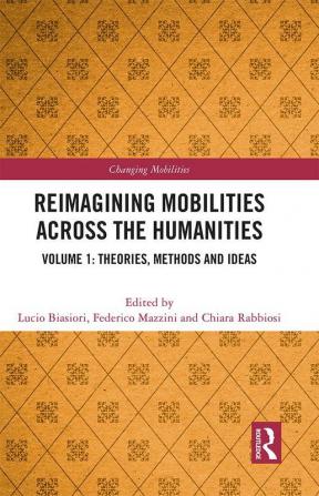 Reimagining Mobilities across the Humanities