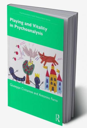 Playing and Vitality in Psychoanalysis