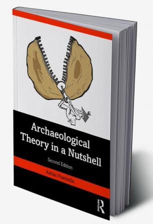 Archaeological Theory in a Nutshell