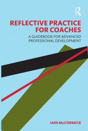 Reflective Practice for Coaches