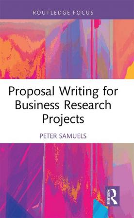 Proposal Writing for Business Research Projects