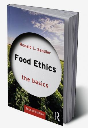 Food Ethics: The Basics