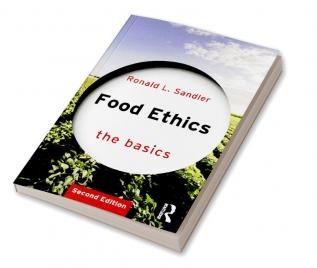 Food Ethics: The Basics