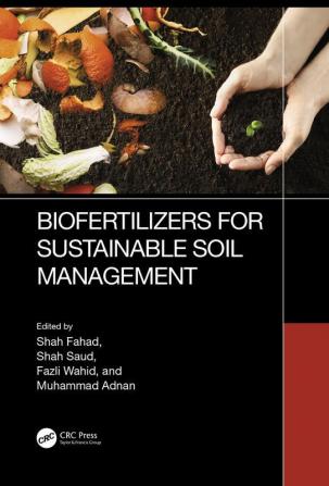 Biofertilizers for Sustainable Soil Management