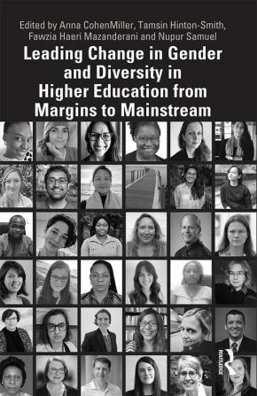 Leading Change in Gender and Diversity in Higher Education from Margins to Mainstream