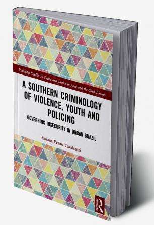 Southern Criminology of Violence Youth and Policing