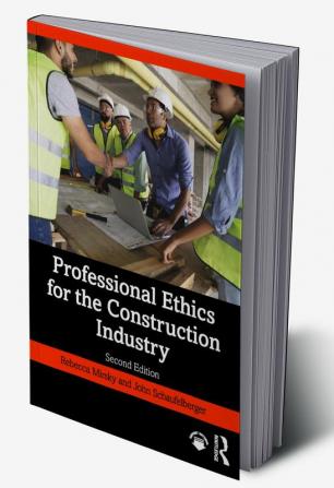 Professional Ethics for the Construction Industry