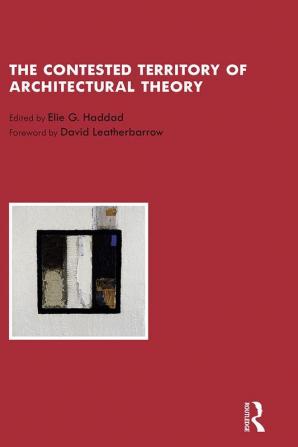 Contested Territory of Architectural Theory