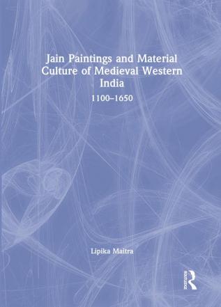 Jain Paintings and Material Culture of Medieval Western India