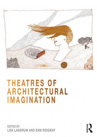 Theatres of Architectural Imagination