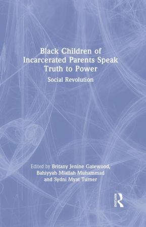 Black Children of Incarcerated Parents Speak Truth to Power