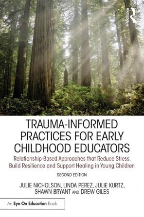 Trauma-Informed Practices for Early Childhood Educators