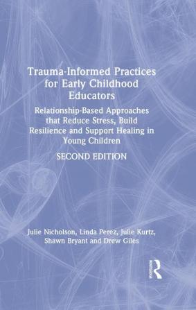 Trauma-Informed Practices for Early Childhood Educators