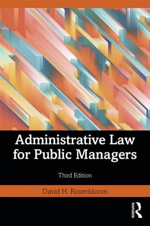 Administrative Law for Public Managers