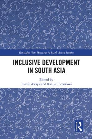 Inclusive Development in South Asia