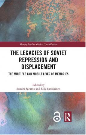 The Legacies of Soviet Repression and Displacement