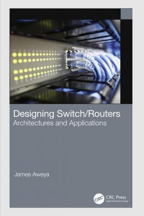 Designing Switch/Routers